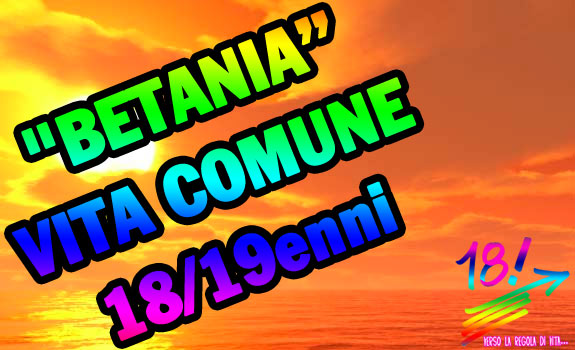 Betania – Vita Comune 18/19