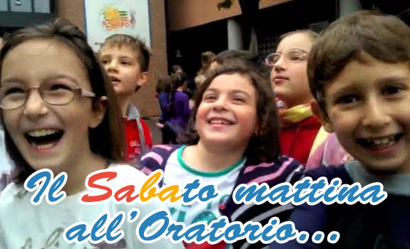 Il Sabato mattina all’Oratorio…